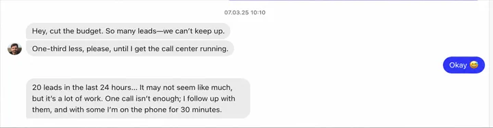 Message from the client: far too many leads, we cannot keep up, please cut it by a third until we get the call center running