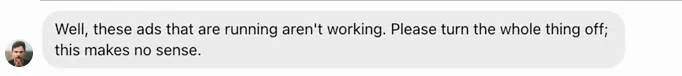Message from the client: these ads are not working, please turn the whole thing off, there is no point