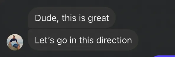 English translation of a Czech client message: dude, this is great; let’s go in this direction