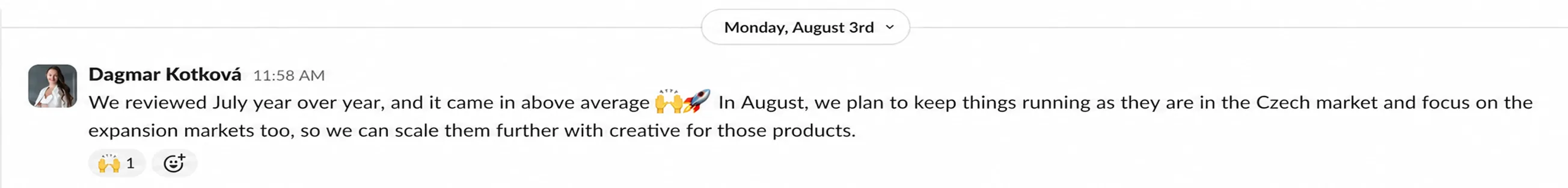 English translation of a Czech client Slack message: July came in above average, with plans to continue in the Czech market and focus on the expansion markets too