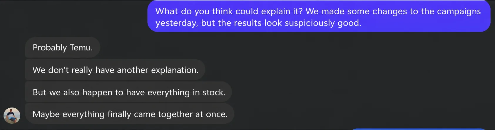 English translation of a Czech client chat about suspiciously good results, Temu, stock availability, and everything finally coming together